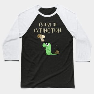 Cause of extinction of dinosaurs Baseball T-Shirt